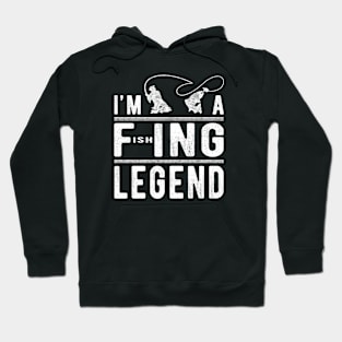 I’m A Fishing Legend Funny Fishing Sarcastic Novelty Hoodie